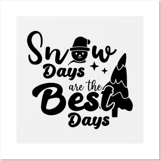 snow days are the best days quote Posters and Art